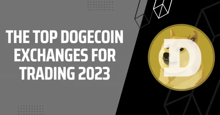 The Top Dogecoin Exchanges for Trading 2023