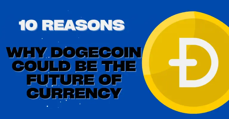 10 Reasons Why Dogecoin Could be the Future of Currency